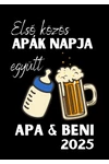 Kép 2/2 - Első apák napja együtt - Apa és Beni(saját név) - 2025 - Apák napi, apa-baba póló szett