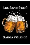 Kép 2/2 - Legénybúcsú - Sárga földig! - Legénybúcsús póló