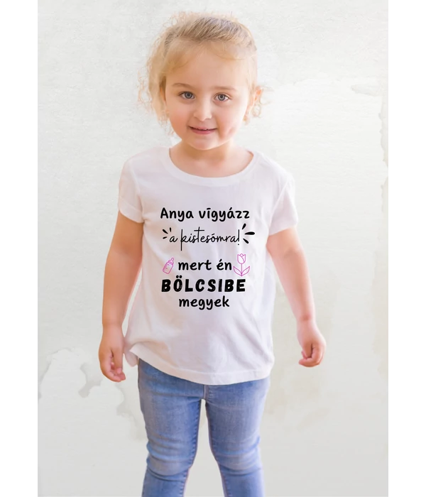 Anya vigyázz a kistesómra - mert én bölcsibe megyek (saját ovis jellel) - lányoknak - Bölcsibe induláshoz emlék gyerek póló/baba body